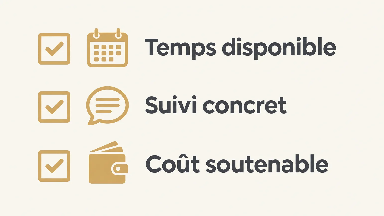 Checklist en français : temps disponible, suivi concret et coût soutenable.