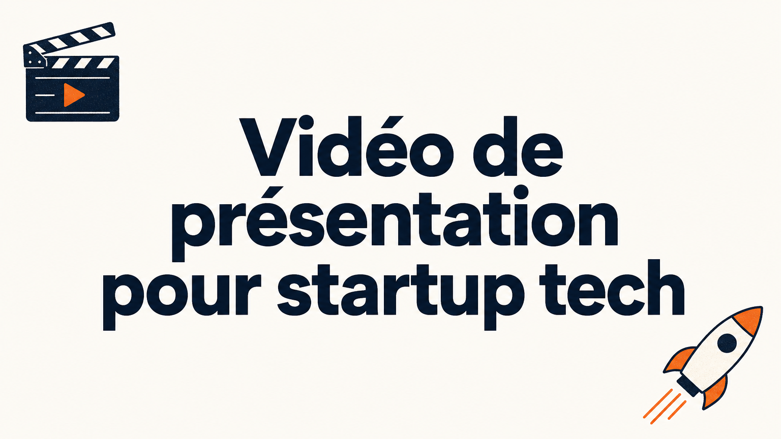 Vidéo de présentation pour startup tech : guide après levée