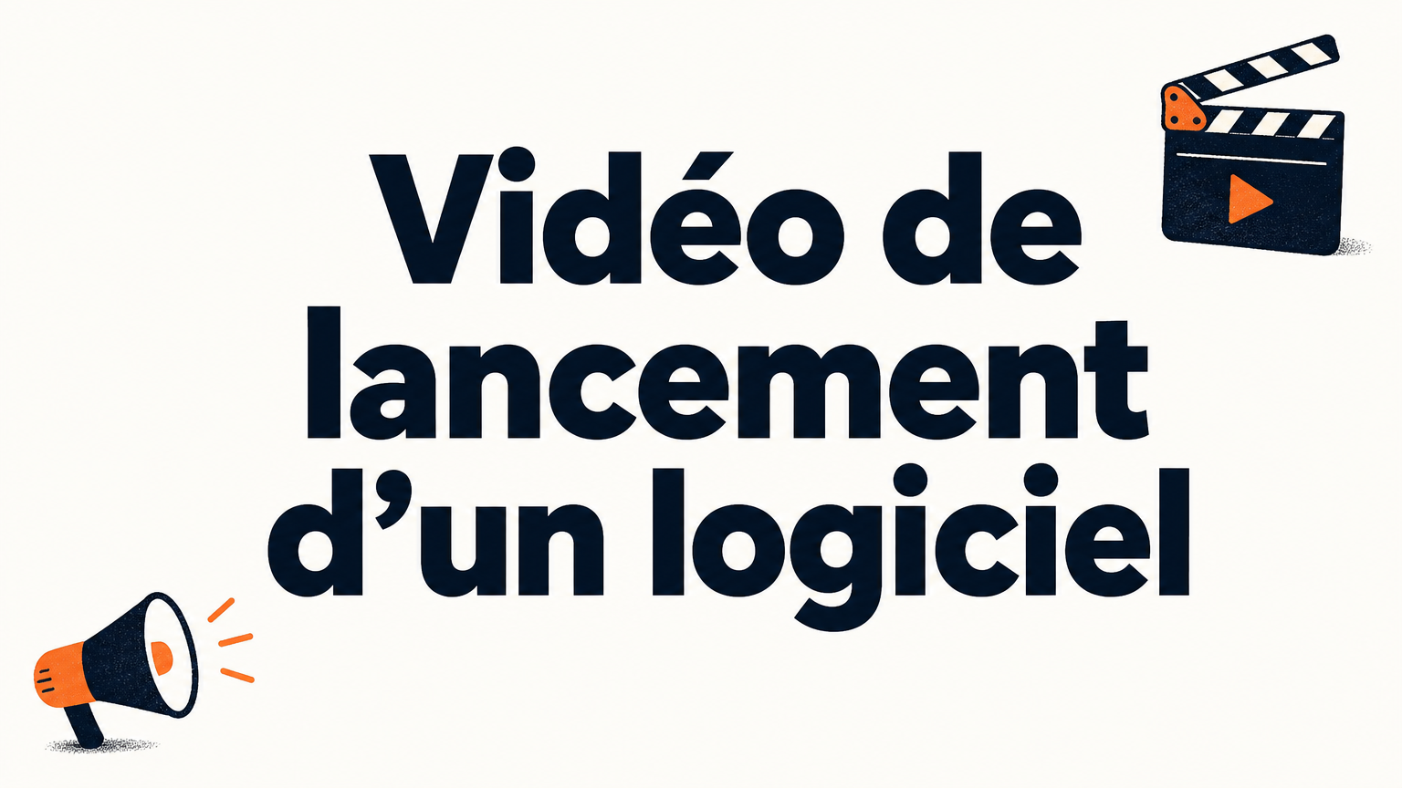 Vidéo de lancement produit logiciel : guide pour réussir