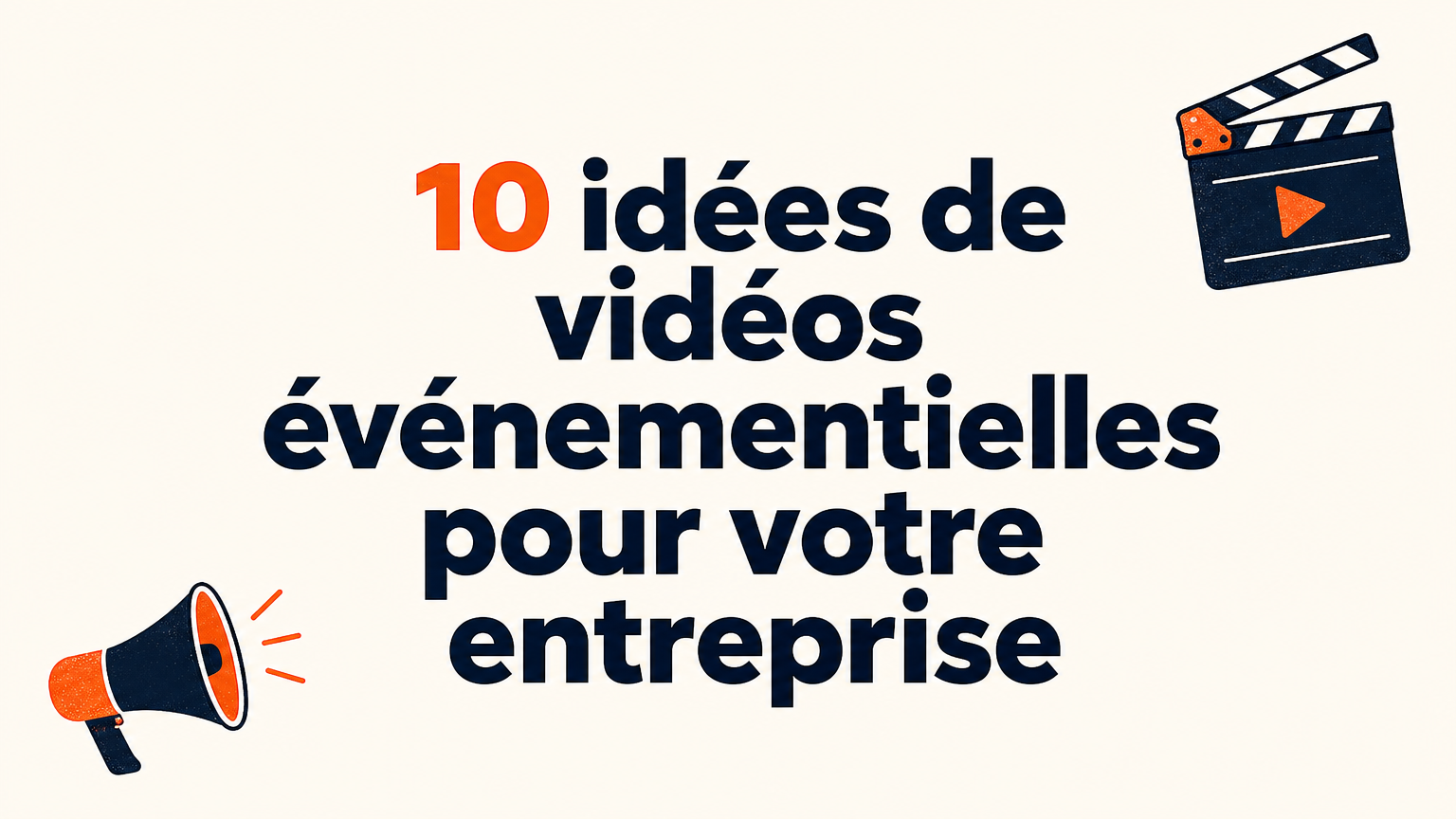 10 idées de vidéos événementielles pour votre entreprise