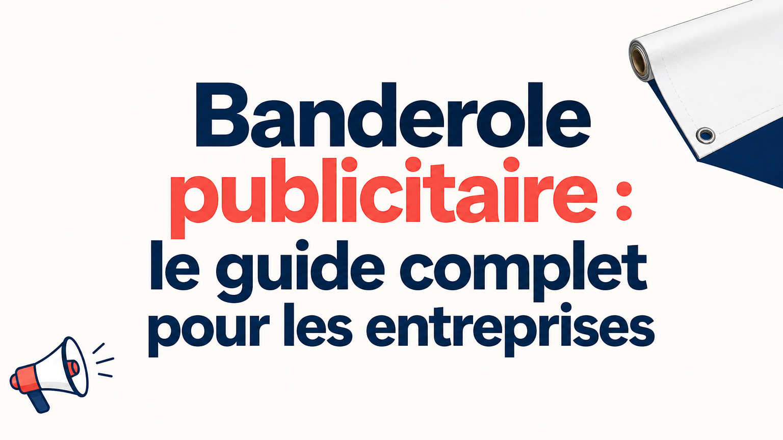 Banderole publicitaire : le guide complet pour les entreprises